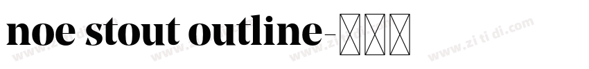 noe stout outline字体转换